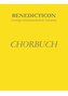 Benedicticon. Chorbuch