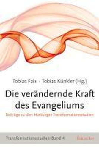 Die verändernde Kraft des Evangeliums