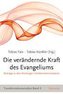 Die verändernde Kraft des Evangeliums