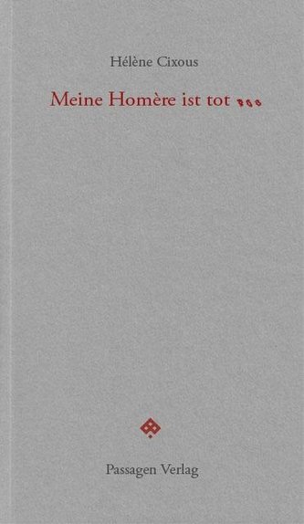 Meine Homère ist tot...