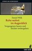 Ruhe wohnt im Augenblick