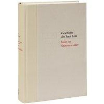 Köln im Spätmittelalter 1288-1512/13