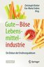 Gute - Böse Lebensmittelindustrie