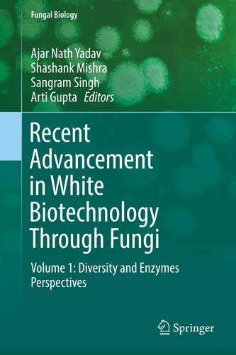Recent Advancement in White Biotechnology through Fungi