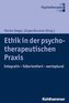 Ethik in der psychotherapeutischen Praxis