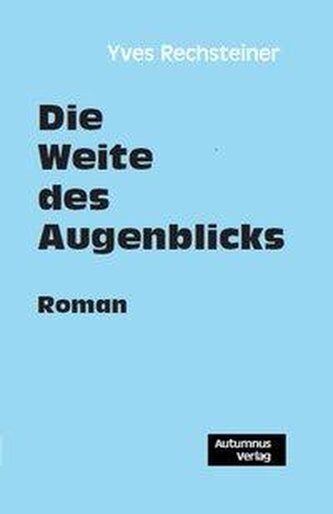 Die Weite des Augenblicks