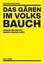 Das Gären im Volksbauch