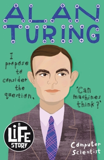Alan Turing: A Life Story