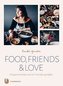 Food, Friends & Love