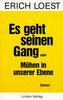 Es geht seinen Gang oder Mühen in unserer Ebene