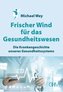 Frischer Wind für das Gesundheitswesen