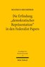 Die Erfindung demokratischer Repräsentation in den Federalist Papers