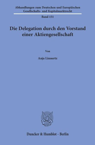 Die Delegation durch den Vorstand einer Aktiengesellschaft.