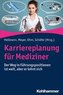 Karriereplanung für Mediziner