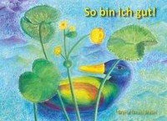 So bin ich gut!