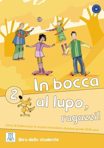 In bocca al lupo, ragazzi! 2. libro dello studente - Kursbuch mit Audio-CD