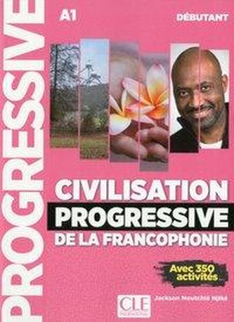 Civilisation progressive de la francophonie. Niveau débutant
