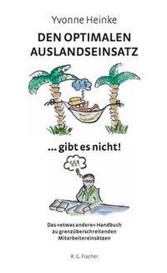 Den optimalen Auslandseinsatz gibt es nicht