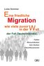 Eine friedliche Migration wie viele zuvor in der Welt
