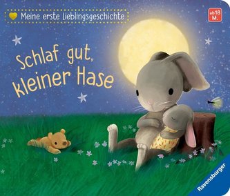 Meine erste Lieblingsgeschichte: Schlaf gut, kleiner Hase!