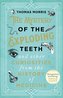 The Mystery of the Exploding Teeth and Other Curiosities from the History of Medicine