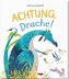 Achtung, Drache!