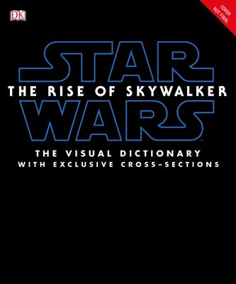 Star Wars The Rise of Skywalker The Visual Dictionary