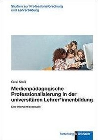 Medienpädagogische Professionalisierung in der universitären Lehrer*innenbildung