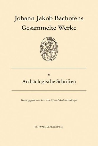 Gesammelte Werke / Archäologische Schriften