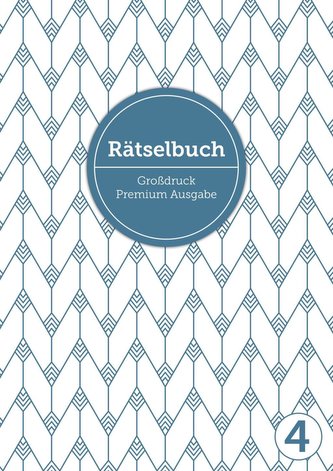 Deluxe Rätselbuch Band 4. XL Rätselbuch in Premium Ausgabe für ältere Leute,Senioren, Erwachsene und Rentner im DIN A4-Format mi