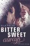 Bittersweet Always