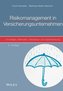 Risikomanagement in Versicherungsunternehmen