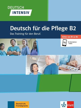 Deutsch intensiv Deutsch für die Pflege B2.  Buch + Online