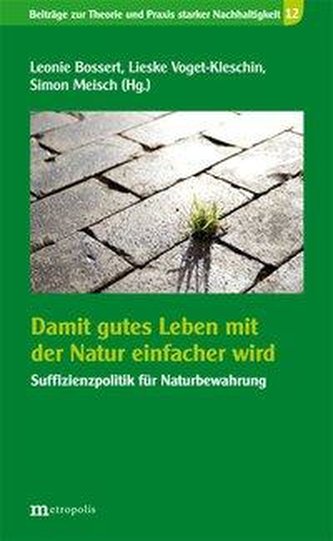 Damit gutes Leben mit der Natur einfacher wird