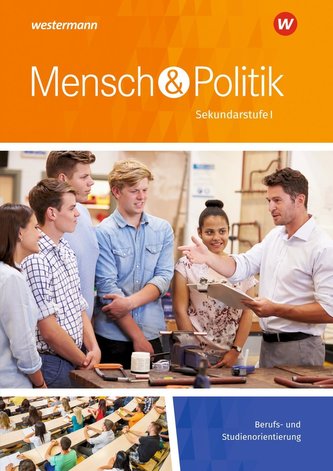 Mensch und Politik. Sekundarstufe 1. Berufs- und Studienorientierung