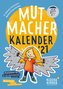 Mutmacher Kalender 2021