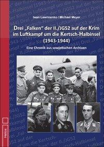 Drei Falken der II./JG52 auf der Krim im Luftkampf um die Kertsch-Halbinsel 1943-1944