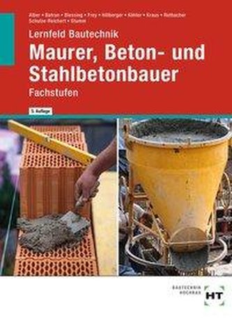 Lernfeld Bautechnik Maurer, Beton- und Stahlbetonbauer