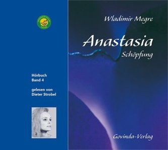 Anastasia, Schöpfung (CD), 1 Audio-CD, MP3 Format Anastasia, Schöpfung (CD), 1 Audio-CD, MP3 Format