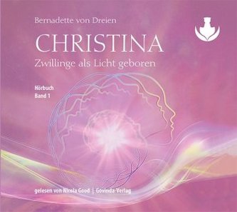 Christina - Zwillinge als Licht geboren, 2 MP3-CDs Christina - Zwillinge als Licht geboren, 2 MP3-CDs