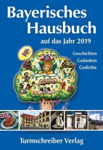 Bayerisches Hausbuch auf das Jahr 2019 Bayerisches Hausbuch auf das Jahr 2019
