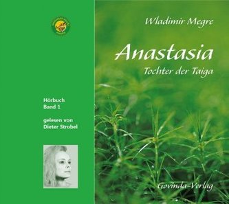 Anastasia, Tochter der Taiga (CD), 1 Audio-CD, MP3 Format Anastasia, Tochter der Taiga (CD), 1 Audio-CD, MP3 Format