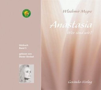 Anastasia, Wer sind wir?, 1 MP3-CD Anastasia, Wer sind wir?, 1 MP3-CD