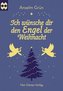 Ich wünsche dir den Engel der Weihnacht