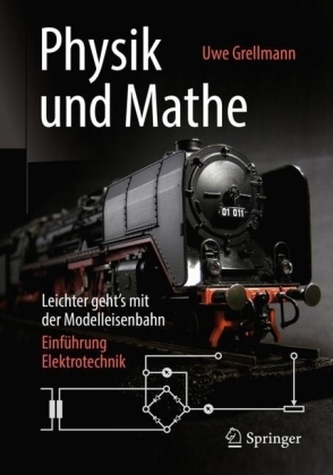 Physik und Mathe - Leichter geht's mit der Modelleisenbahn