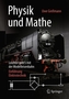 Physik und Mathe - Leichter geht's mit der Modelleisenbahn