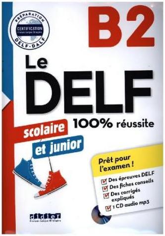 Le DELF scolaire et junior B2 - Übungsheft mit MP3-CD und Lösungen