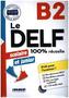 Le DELF scolaire et junior B2 - Übungsheft mit MP3-CD und Lösungen