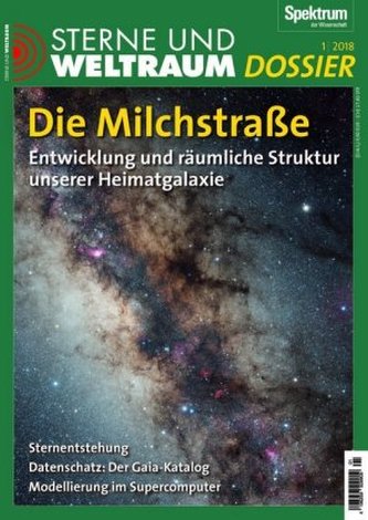 Sterne und Weltraum Dossier - Die Milchstrasse Sterne und Weltraum Dossier - Die Milchstrasse