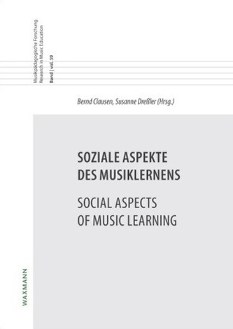 Soziale Aspekte des Musiklernens / Social Aspects of Music Learning